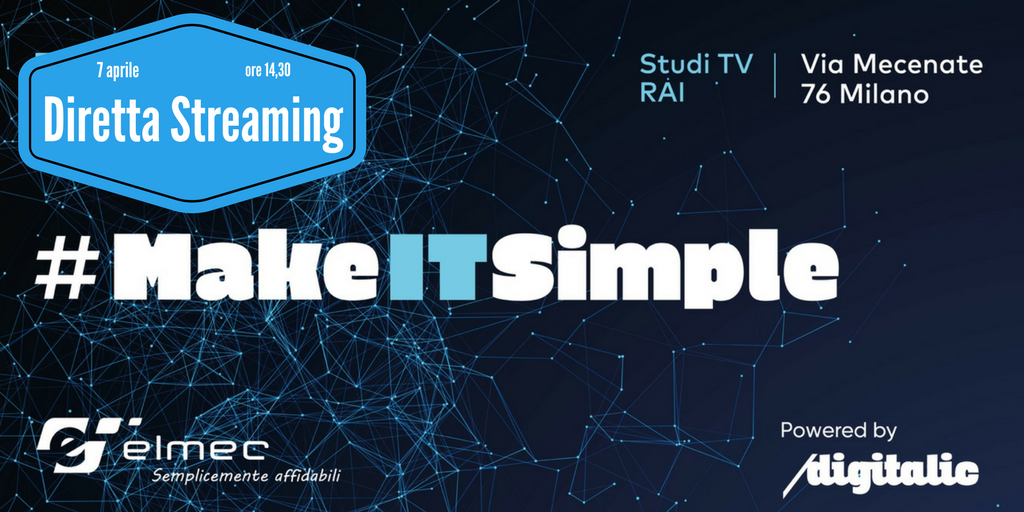 Segui #MakeITSimple in diretta streaming – 7 aprile